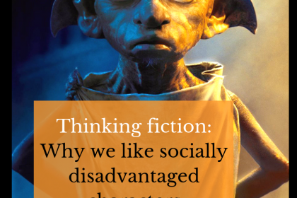 Thinking fiction Why we like socially disadvantaged characters